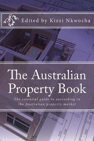 The Australian Property Book de Kizzi Nkwocha