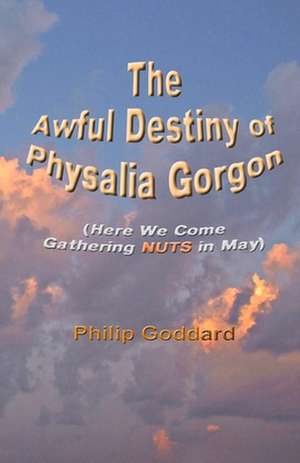 The Awful Destiny of Physalia Gorgon de Philip Goddard