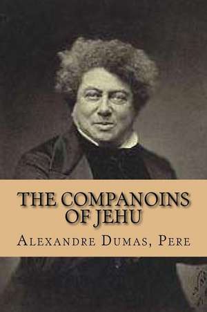 The Companoins of Jehu de Pere M. Alexandre Dumas