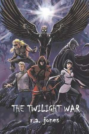 The Twilight War de R. A. Jones