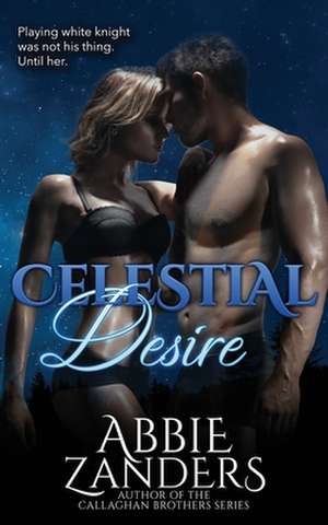 Celestial Desire de Abbie Zanders