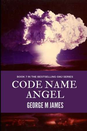 Code Name Angel de George M. James