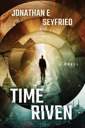 Time Riven de Jonathan E. Seyfried