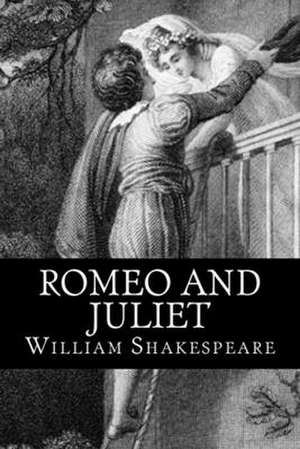 Romeo and Juliet de William Shakespeare