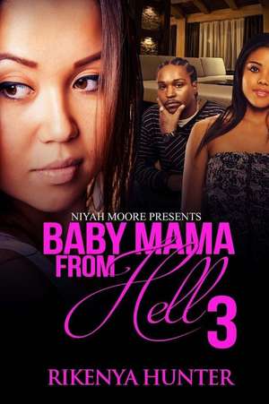 Baby Mama from Hell 3 de Rikenya Hunter