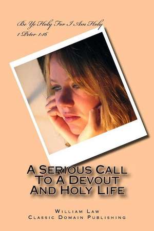 A Serious Call to a Devout and Holy Life de William Law