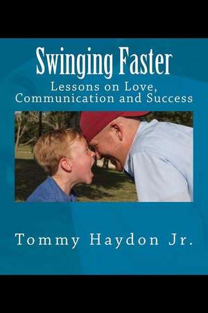 Swinging Faster de Tommy L. Haydon Jr