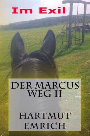 Der Marcus Weg II de Hartmut Emrich