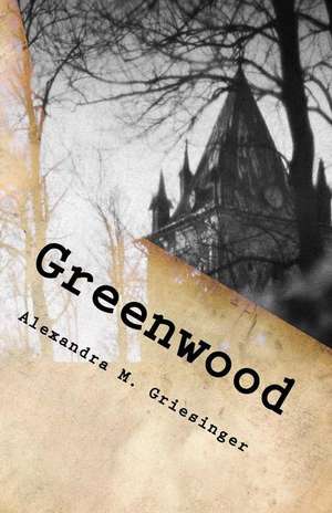 Greenwood de Alexandra M. Griesinger