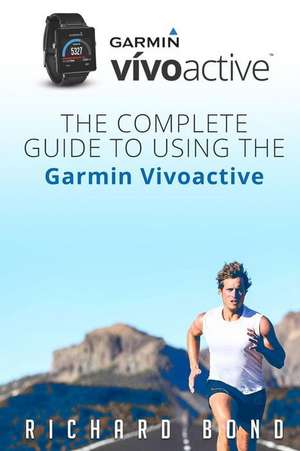 Garmin Vivoactive de Richard Bond