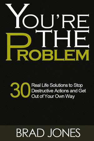 You're the Problem de Brad Jones