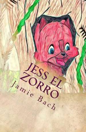 Jess El Zorro de Jamie Bach