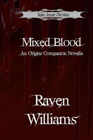 Mixed Blood de Raven Williams