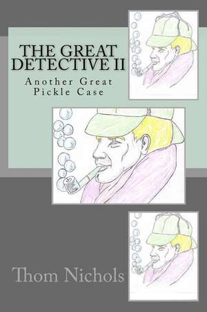 The Great Detective II de Thom L. Nichols