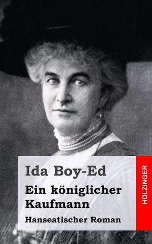 Ein Koniglicher Kaufmann de Ida Boy-Ed