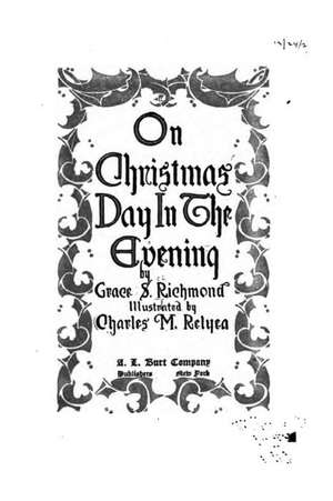 On Christmas Day in the Evening de Grace S. Richmond