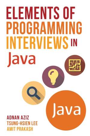 Elements of Programming Interviews in Java de Adnan Aziz