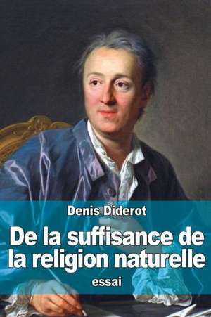 de La Suffisance de La Religion Naturelle de Denis Diderot