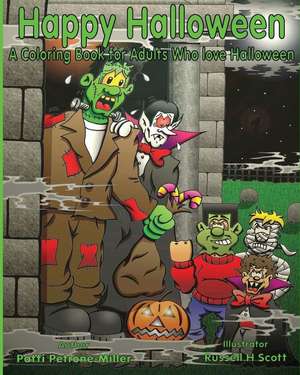 Happy Halloween a Coloring Book for Adults Who Love Halloween de Patti Miller