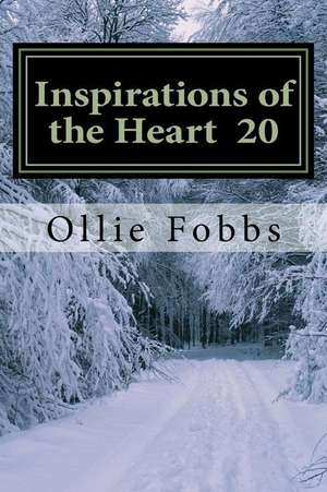 Inspirations of the Heart 20 de Dr Ollie B. Fobbs Jr