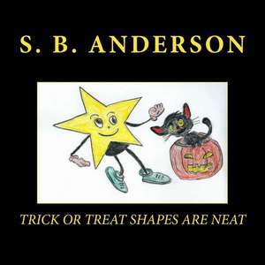 Trick or Treat Shapes Are Neat de S. B. Anderson