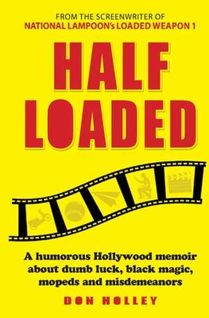 Half Loaded de Don Holley