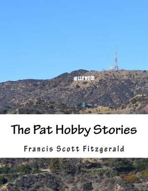 The Pat Hobby Stories de Francis Scott Fitzgerald