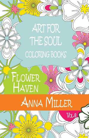 Art for the Soul Coloring Book de Anna Miller