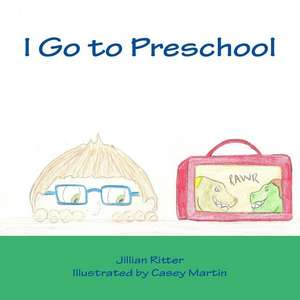 I Go to Preschool de Jillian Ritter