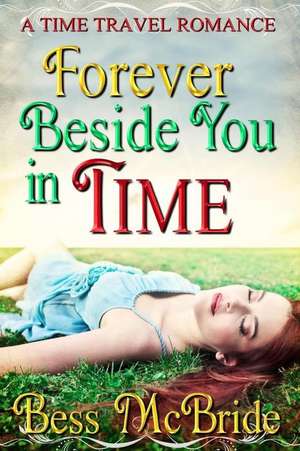 Forever Beside You in Time de Bess McBride