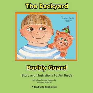 The Back Yard Buddy Guard de Mrs Jan Burda