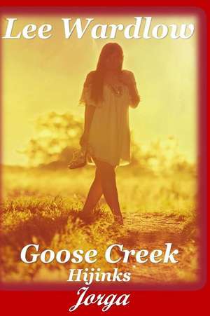 Goose Creek Hijinks de Lee Wardlow