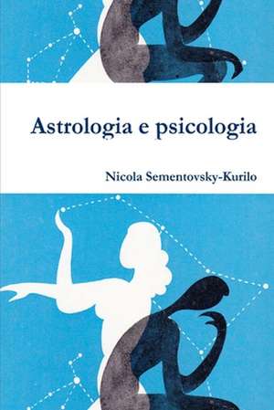 Astrologia E Psicologia de Nicola Sementovsky-Kurilo