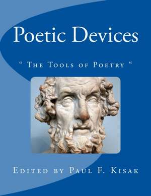 Poetic Devices de Edited by Paul F. Kisak