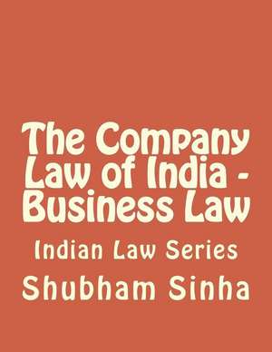 The Company Law of India - Business Law de Shubham Sinha