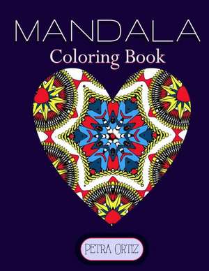 Mandala Coloring Book de Petra Ortiz