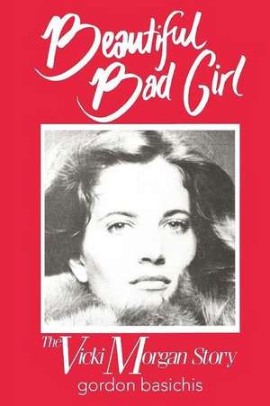 Beautiful Bad Girl de Gordon Basichis