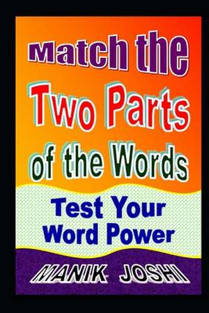 Match the Two Parts of the Words de MR Manik Joshi