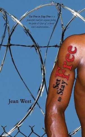 Set Free to Stay Free de Jean West