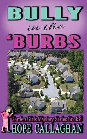 Bully in the Burbs de Hope Callaghan