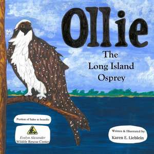 Ollie the Long Island Osprey de MS Karen E. Lieblein