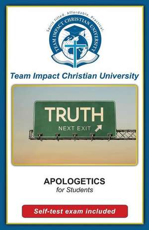 Apologetics for Students de Team Impact Christian University