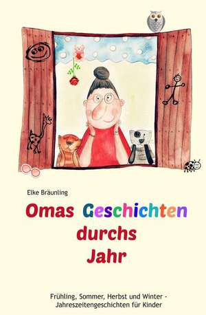 Omas Geschichten Durchs Jahr de Elke Braunling