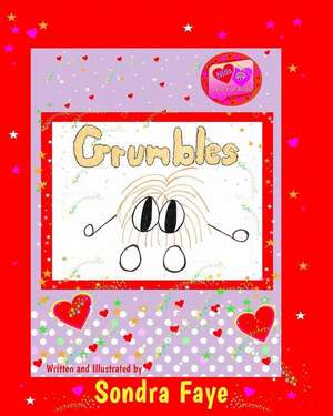 Grumbles de Sondra Faye