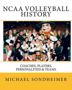 NCAA Volleyball History de Michael J. Sondheimer