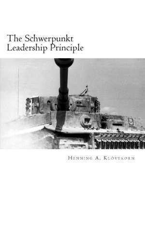 The Schwerpunkt Leadership Principle de Bro Henning Andreas Klovekorn