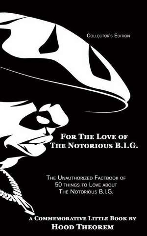 For the Love of the Notorious B.I.G. de Hood Theorem