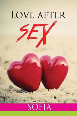 Love After Sex de Sofia