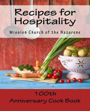 Recipes for Hospitality de Mission Church Cooks