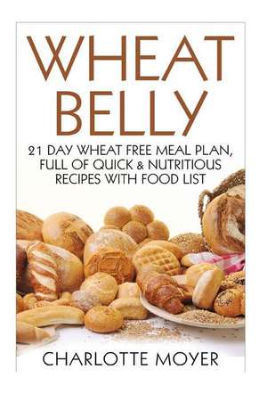 Wheat Belly de Charlotte Moyer